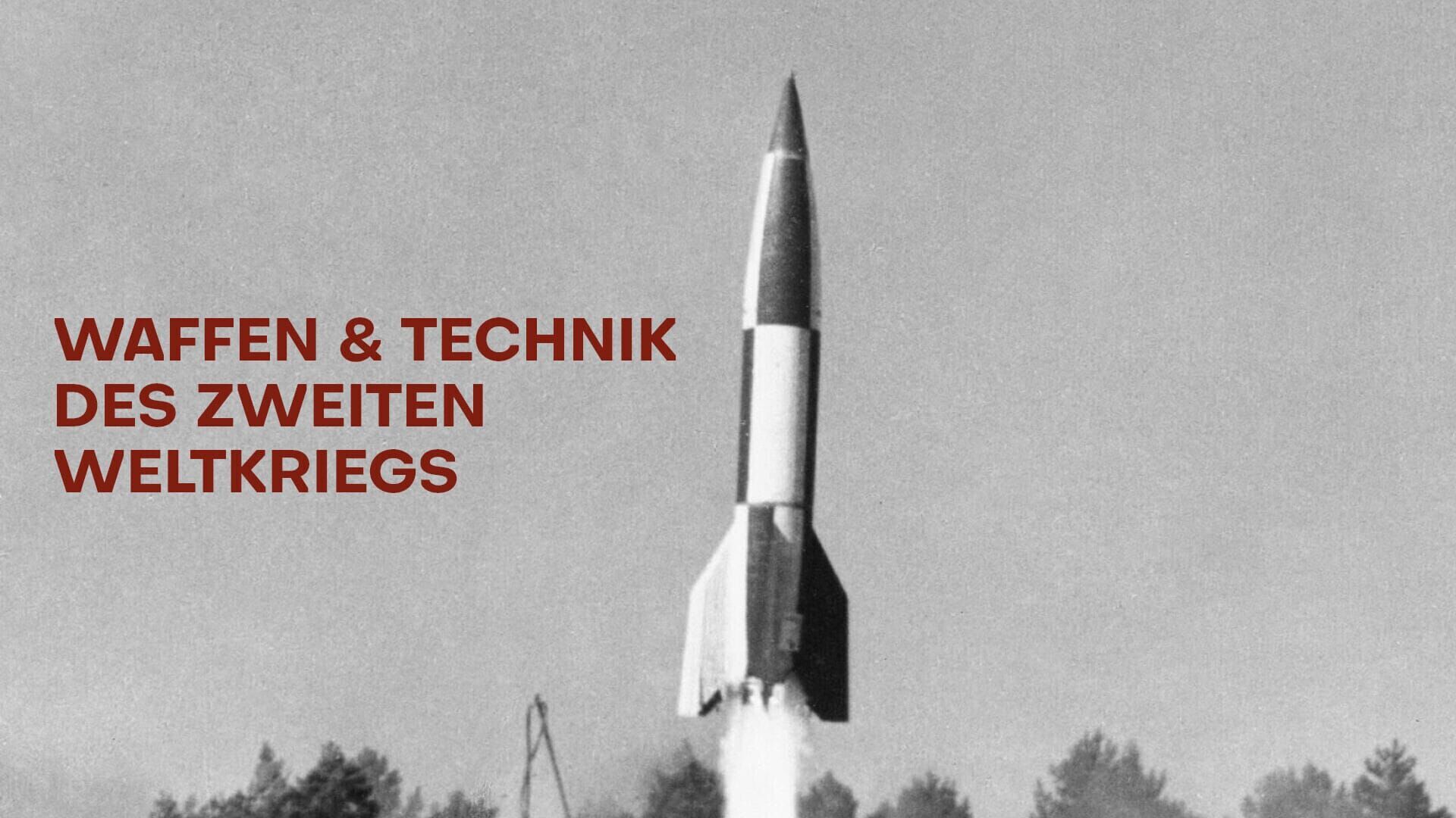 Waffen & Technik des Zweiten Weltkriegs