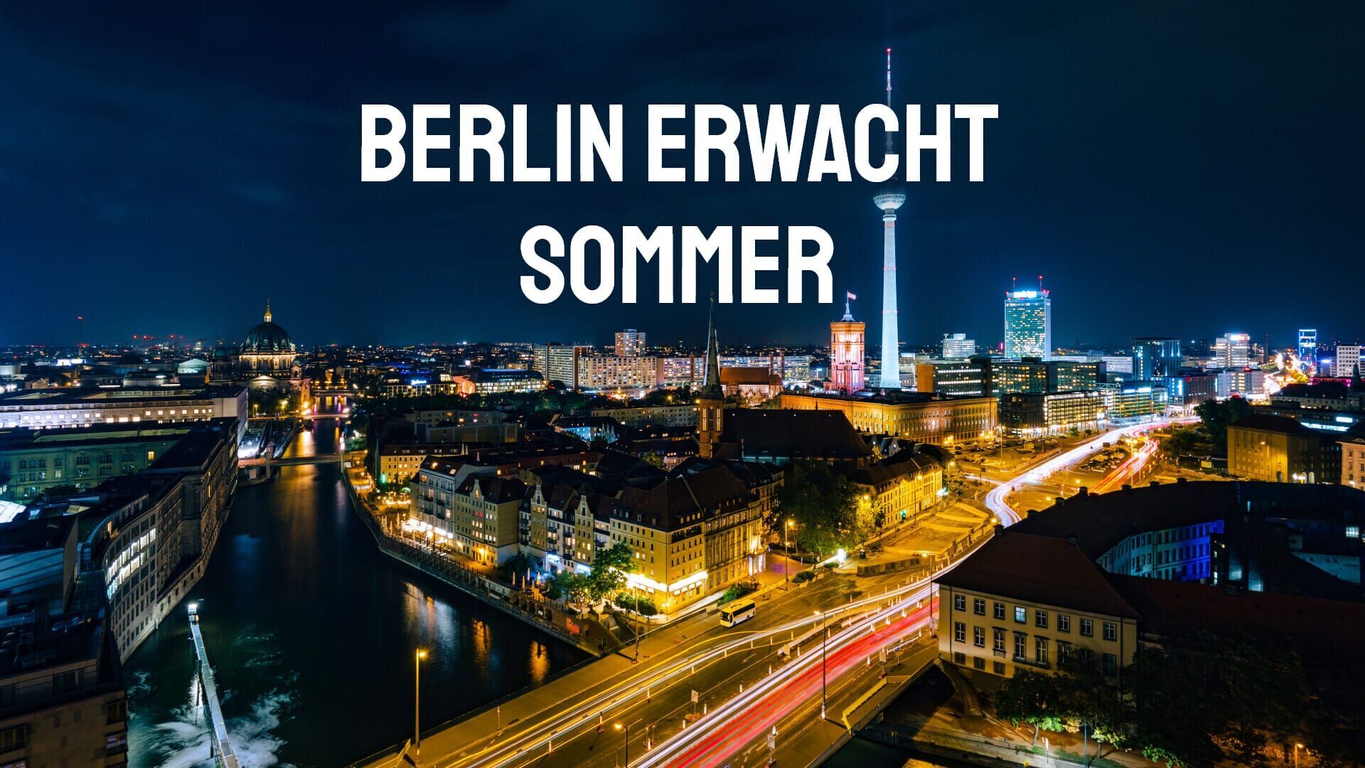 Berlin erwacht – Sommer