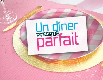 Un dîner presque parfait