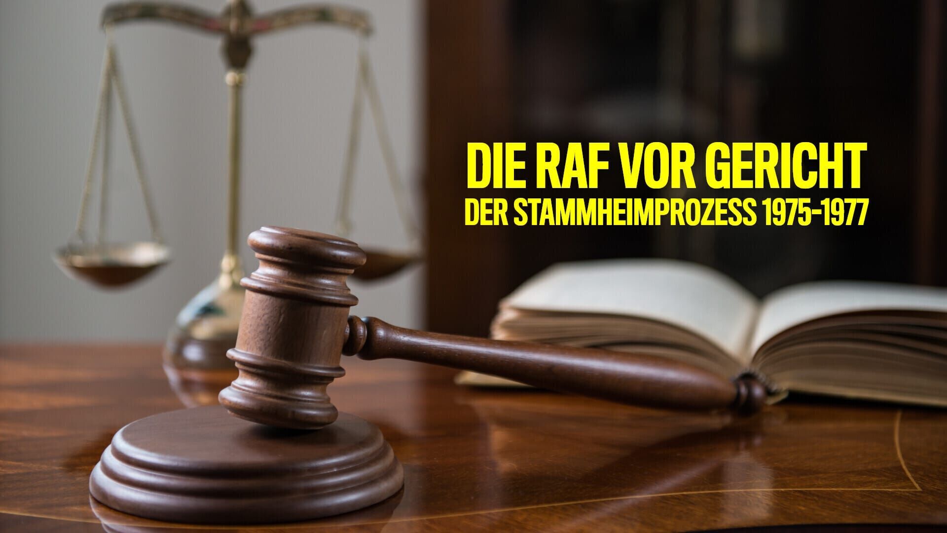 Die RAF vor Gericht – Der Stammheimprozess