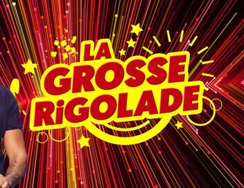 La grosse rigolade