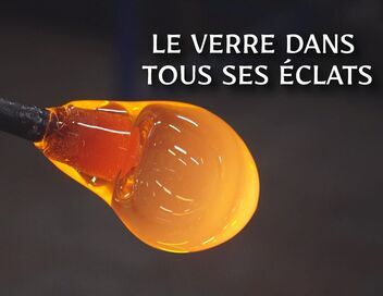 Le verre dans tous ses éclats