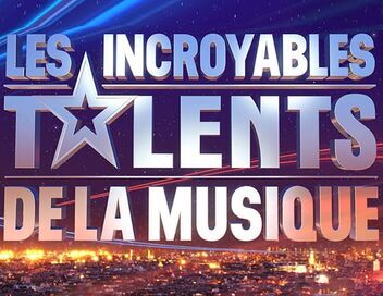 Les incroyables talents de la musique