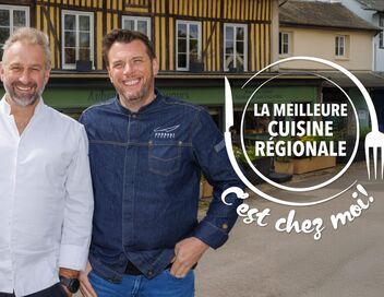 La meilleure cuisine régionale, c'est chez moi !