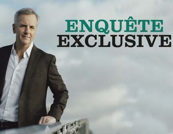 Enquête exclusive