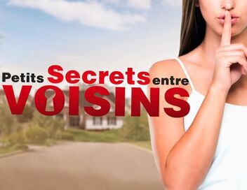 Petits secrets entre voisins