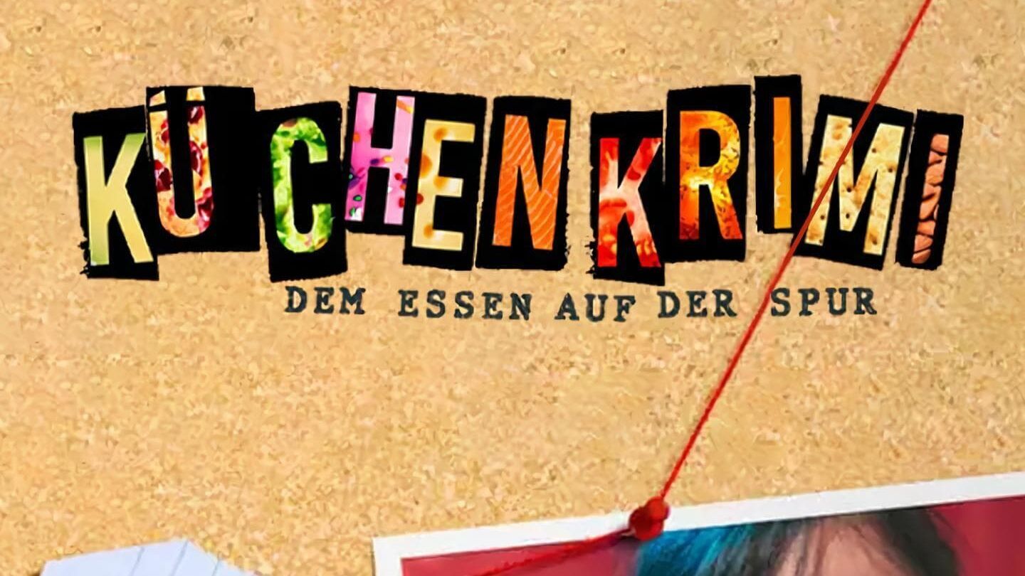 Küchenkrimi – dem Essen auf der Spur