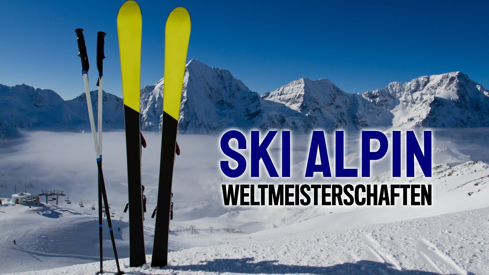 Ski alpin: Weltmeisterschaften