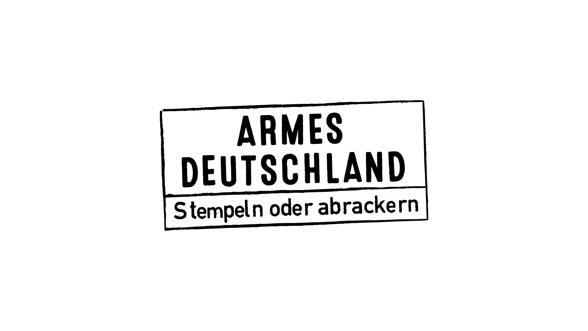 Armes Deutschland – Stempeln oder abrackern?