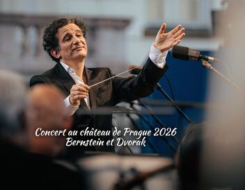 Concert au château de Prague 2026 : Bernstein et Dvorak