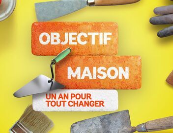 Objectif maison : un an pour tout changer
