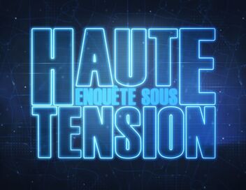 Enquête sous haute tension