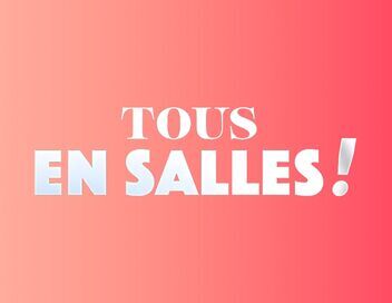 Tous en salles